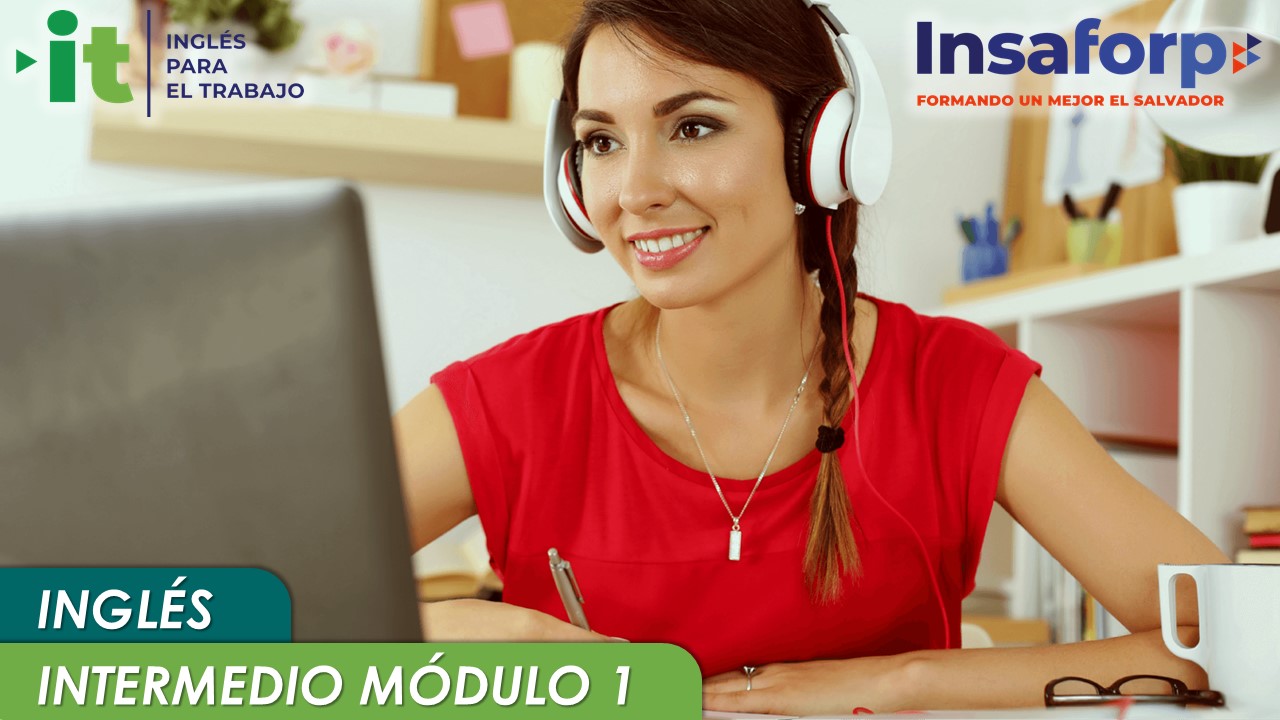 INGLÉS INTERMEDIO 1_ITR-INO-06 INGLÉS INTERMEDIO MÓDULO 1